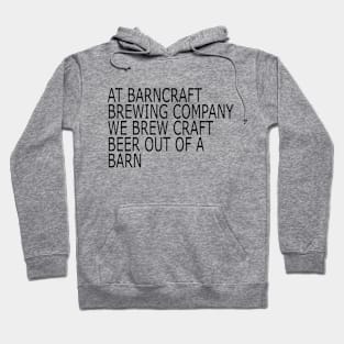 BEER OUT OF A BARN Hoodie